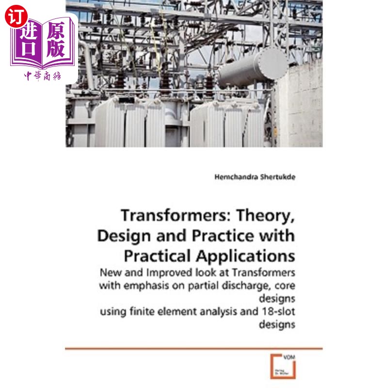 海外直订Transformers: Theory, Design and Practice with Practical Applications 变压器:理论、设计和实际应用的实践