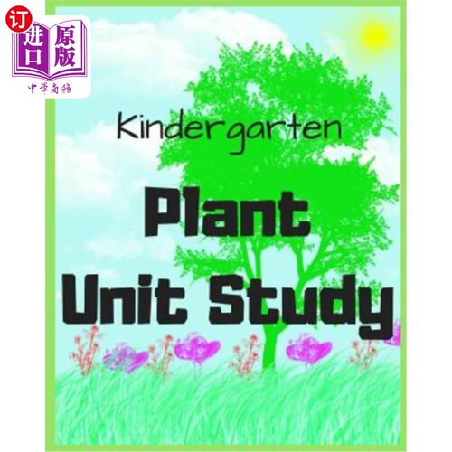 海外直订Kindergarten Plant Unit Study: By Sarah Bean 幼儿园植物单元研究：莎拉·比恩