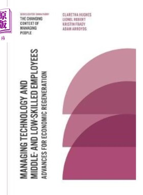 海外直订Managing Technology and Middle- and Low-skilled ... 管理技术和中低技能员工