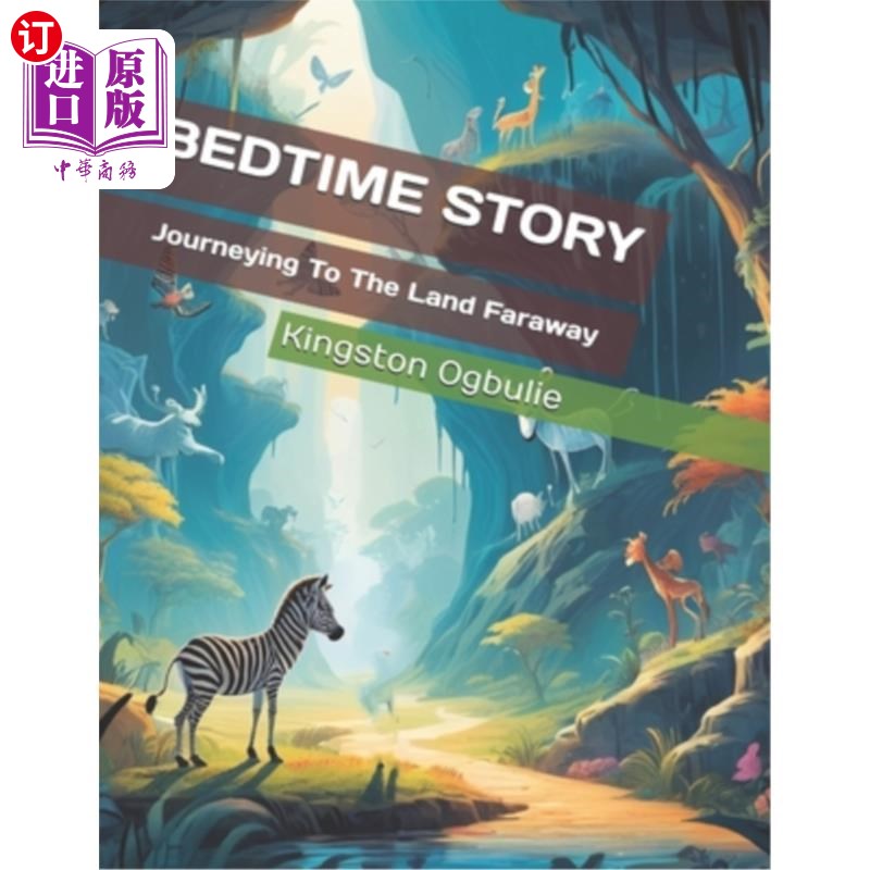 海外直订Bedtime Story: Journeying To The Land Faraway 睡前故事:去遥远的地方旅行