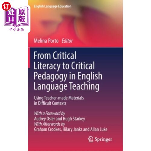 海外直订From Critical Literacy to Critical Pedagogy in English Language Teaching: Using  从英语教学中的批判性素养到