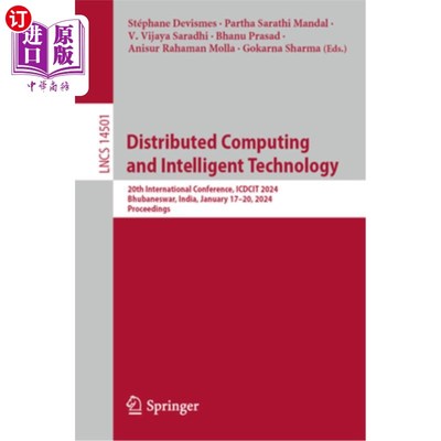 海外直订Distributed Computing and Intelligent Technology: 20th International Conference, Distribute
