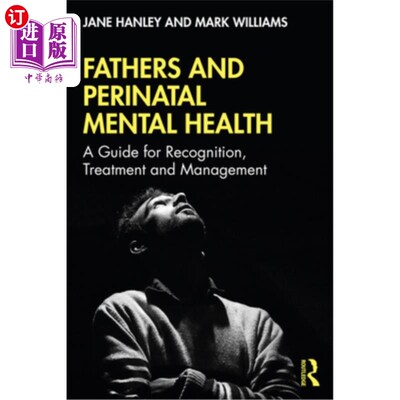 海外直订医药图书Fathers and Perinatal Mental Health: A Guide for Recognition, Treatment and Mana 父亲与围产期心理健