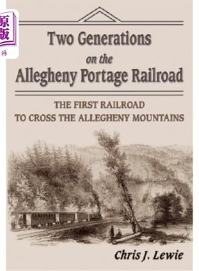 海外直订Two Generations on the Allegheny Portage Railroad 阿勒格尼-波蒂奇铁路上的两代人