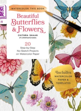 海外直订Beautiful Butterflies and Flowers: 20 Step-By-Step No-Sketch Projects on Waterco 美丽的蝴蝶和花朵：20一步一