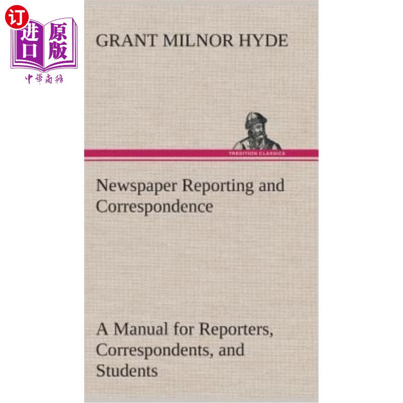 海外直订Newspaper Reporting and Correspondence 报纸报道和通信