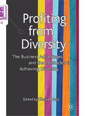 海外直订Profiting from Diversity: The Business Advantages and the Obstacles to Achieving 从多样性中获益：业务优势和实