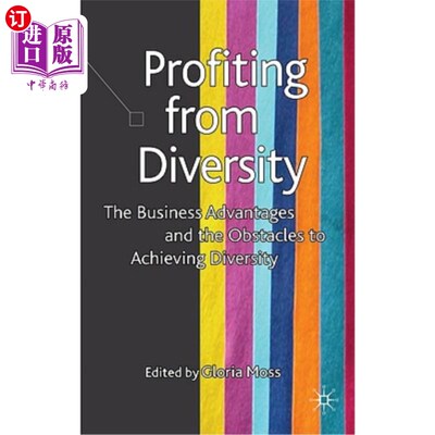 海外直订Profiting from Diversity: The Business Advantages and the Obstacles to Achieving 从多样性中获益：业务优势和实