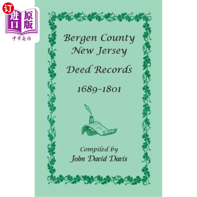 海外直订Bergen County, New Jersey Deed Records, 1689-1801 卑尔根县,新泽西契约记录,1689-1801年