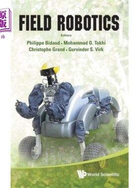 海外直订Field Robotics - Proceedings Of The 14th Interna... 野外机器人-第十四届攀爬和行走机器人及移动机器支持技术国