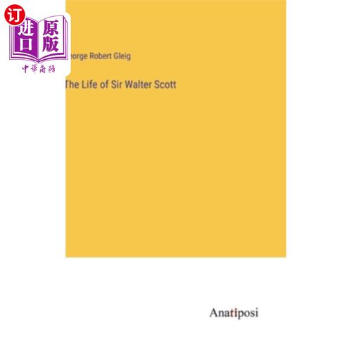 海外直订The Life of Sir Walter Scott 沃尔特·司各特爵士的一生
