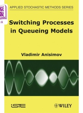海外直订Switching Processes in Queueing Models 在排队模型中切换进程
