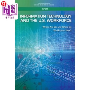 信息技术与美国劳动力：我们 Where Are Technology and the 海外直订Information U.S. Workforce