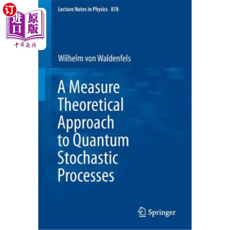 海外直订A Measure Theoretical Approach to Quantum Stochastic Processes 量子随机过程的测度理论方法