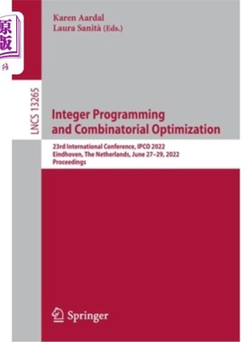 海外直订Integer Programming and Combinatorial Organization: 23rd International Conferenc 整数规划和组合组织:第23届国