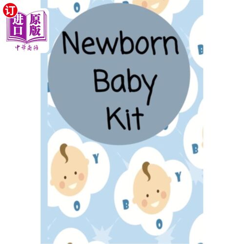 海外直订Newborn Baby Kit: Habits, Daily Care and Feeding 新生儿工具包：习惯、日常护理和喂养