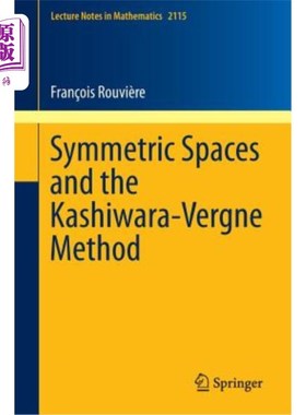 海外直订Symmetric Spaces and the Kashiwara-Vergne Method 对称空间与Kashiwara-Vergne方法