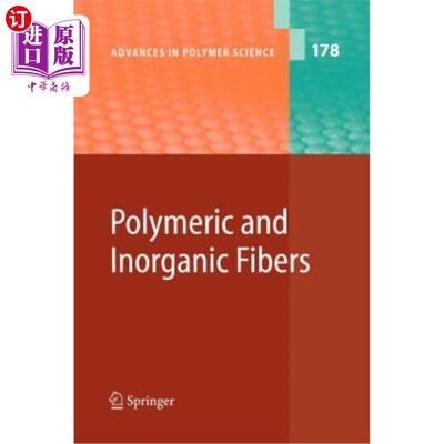 海外直订Polymeric and Inorganic Fibers 高分子和无机纤维