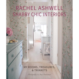 Rachel Ashwell Shabby Chic Interiors 进口艺术 雷切尔·阿什韦尔：新怀旧风室内装饰【中商原版】