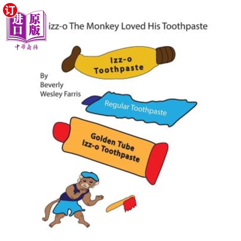 海外直订Mizz-o The Monkey Loved His Toothpaste 猴子小姐喜欢他的牙膏