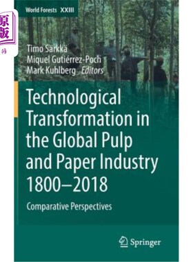 海外直订Technological Transformation in the Global Pulp and Paper Industry 1800-2018: Co 1800-2018年全球制浆造