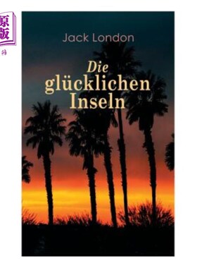 海外直订德语 Die glücklichen Inseln 幸福之岛