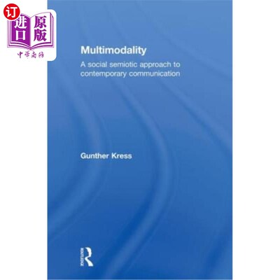 海外直订Multimodality: A Social Semiotic Approach to Contemporary Communication 多模态:当代传播的社会符号学方法
