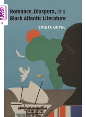 海外直订Romance, Diaspora, and Black Atlantic Literature 浪漫主义，散居和黑人大西洋文学