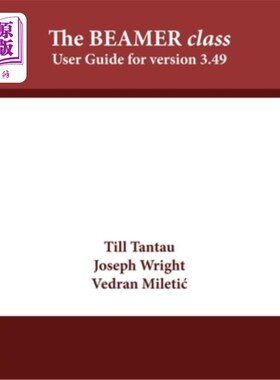 海外直订The BEAMER class: User Guide for version 3.49 BEAMER类：版本3.49的用户指南