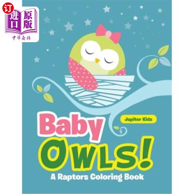 海外直订Baby Owls! A Raptors Coloring Book 猫头鹰！猛禽涂色书
