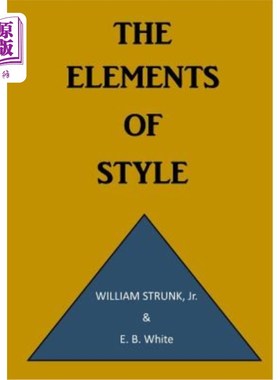 海外直订The Elements of Style: A Prescriptive American English Writing Style Guide 风格元素：美国英语写作风格规范指