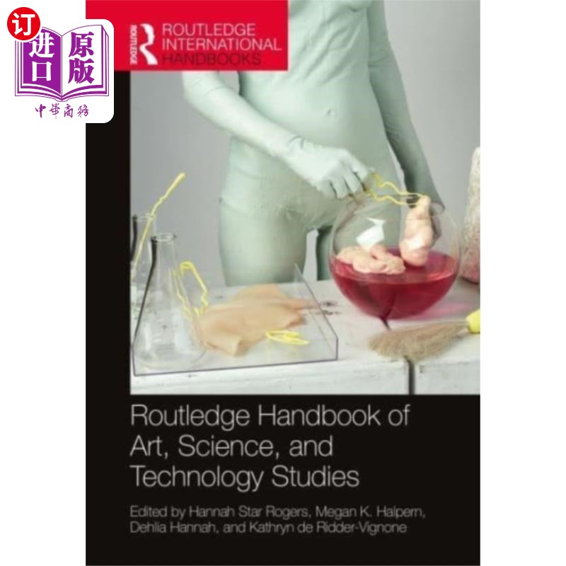 海外直订Routledge Handbook of Art, Science, and Technolo... 劳特利奇艺术，科学和技术研究手册