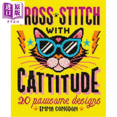 猫咪主题十字绣 20款超赞设计 Cross Stitch with Cattitude 20 Pawsome Designs 英文原版 Emma Congdon【中商原版】