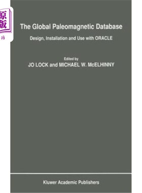 海外直订The Global Paleomagnetic Database: Design, Installation and Use with Oracle 全球古地磁数据库：Oracle的设计