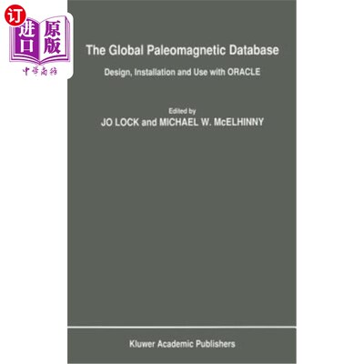 海外直订The Global Paleomagnetic Database: Design, Installation and Use with Oracle 全球古地磁数据库：Oracle的设计