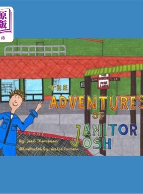 海外直订The Adventures of Janitor Josh 看门人乔什历险记