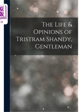 海外直订The Life & Opinions of Tristram Shandy, Gentleman 崔斯特瑞姆·珊迪的生平与观点，先生