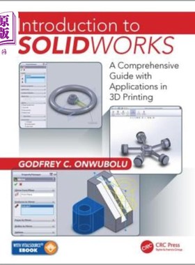 海外直订Introduction to Solidworks: A Comprehensive Guide with Applications in 3D Printi Solidworks