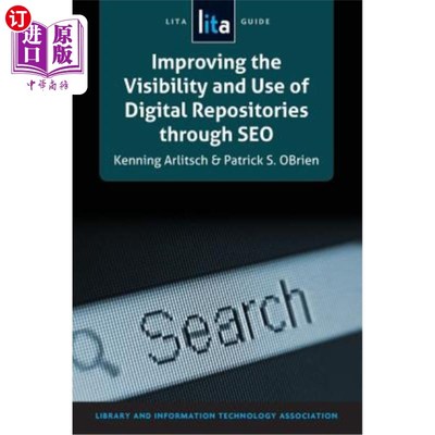 海外直订Improving the Visibility and Use of Digital Repositories Through Seo 通过Seo提高数字存储库的可见性和使用率