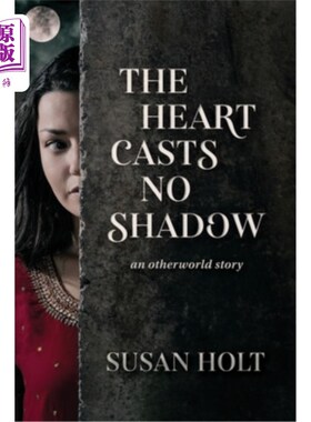 海外直订The Heart Casts No Shadow: an otherworld story 《心无影》:另一个世界的故事