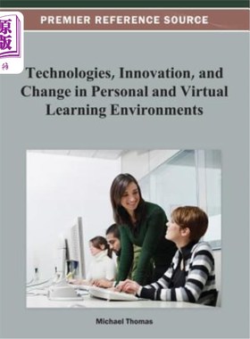 海外直订Technologies, Innovation, and Change in Personal and Virtual Learning Environmen 个人和虚拟学习环境中的技术