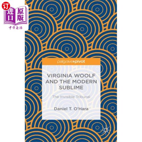 海外直订Virginia Woolf and the Modern Sublime 弗吉尼亚·伍尔夫与现代崇高