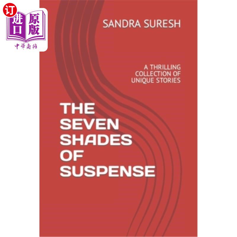 海外直订The Seven Shades of Suspense: A Thrilling Collection of Unique Stories 悬念的七度阴影:一个惊心动魄的独特故高性价比高么？