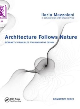 海外直订Architecture Follows Nature-Biomimetic Principles for Innovative Design 建筑遵循自然仿生原则进行创新设计