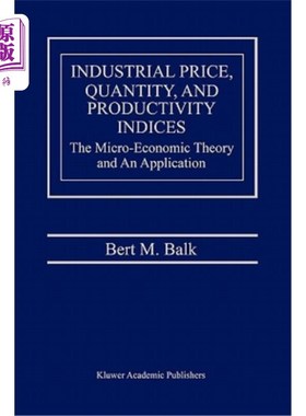 海外直订Industrial Price, Quantity, and Productivity Indices: The Micro-Economic Theory  工业价格、数量和生产率指数：微