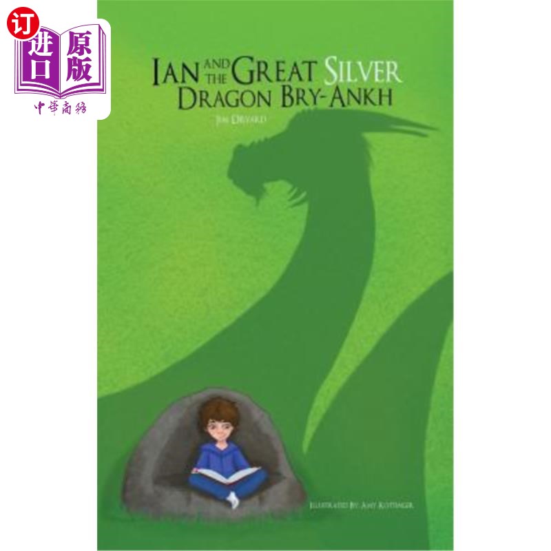 海外直订Ian and The Great Silver Dragon Bry-Ankh 伊恩和大银龙布莱·安赫