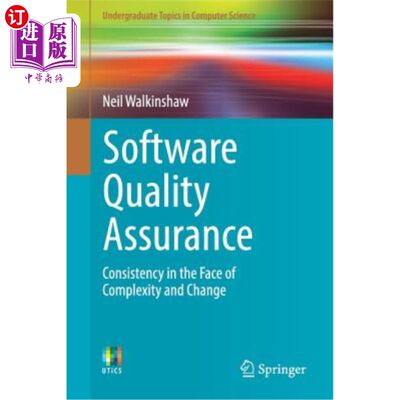 海外直订Software Quality Assurance: Consistency in the Face of Complexity and Change 软件质量保证：面对复杂性和变化