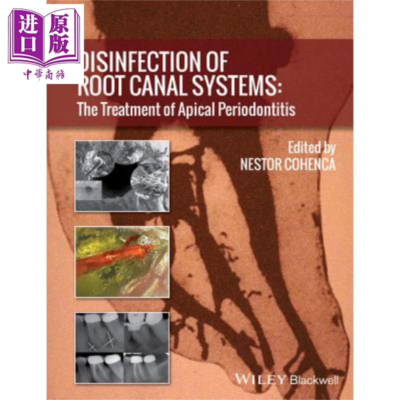 现货 根管系统的消毒 根尖周炎的治疗 Disinfection Of Root Canal Systems Nestor Cohenca 英文原版【中商原版】wiley