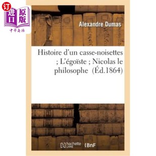 哲学家尼古拉斯 故事?神圣 Nicolas Histoire Noisettes Casse 胡桃夹子自我 海外直订法语 Philosophe égo?ste