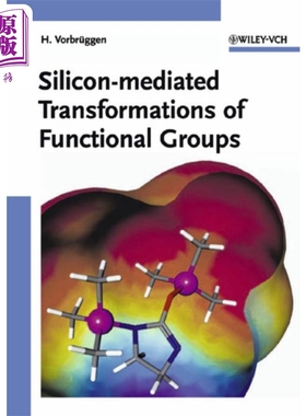 现货 官能团的硅媒转变 Silicon-mediated Transformations of Functional Groups 英文原版 Helmut Vorbrueggen 中商原